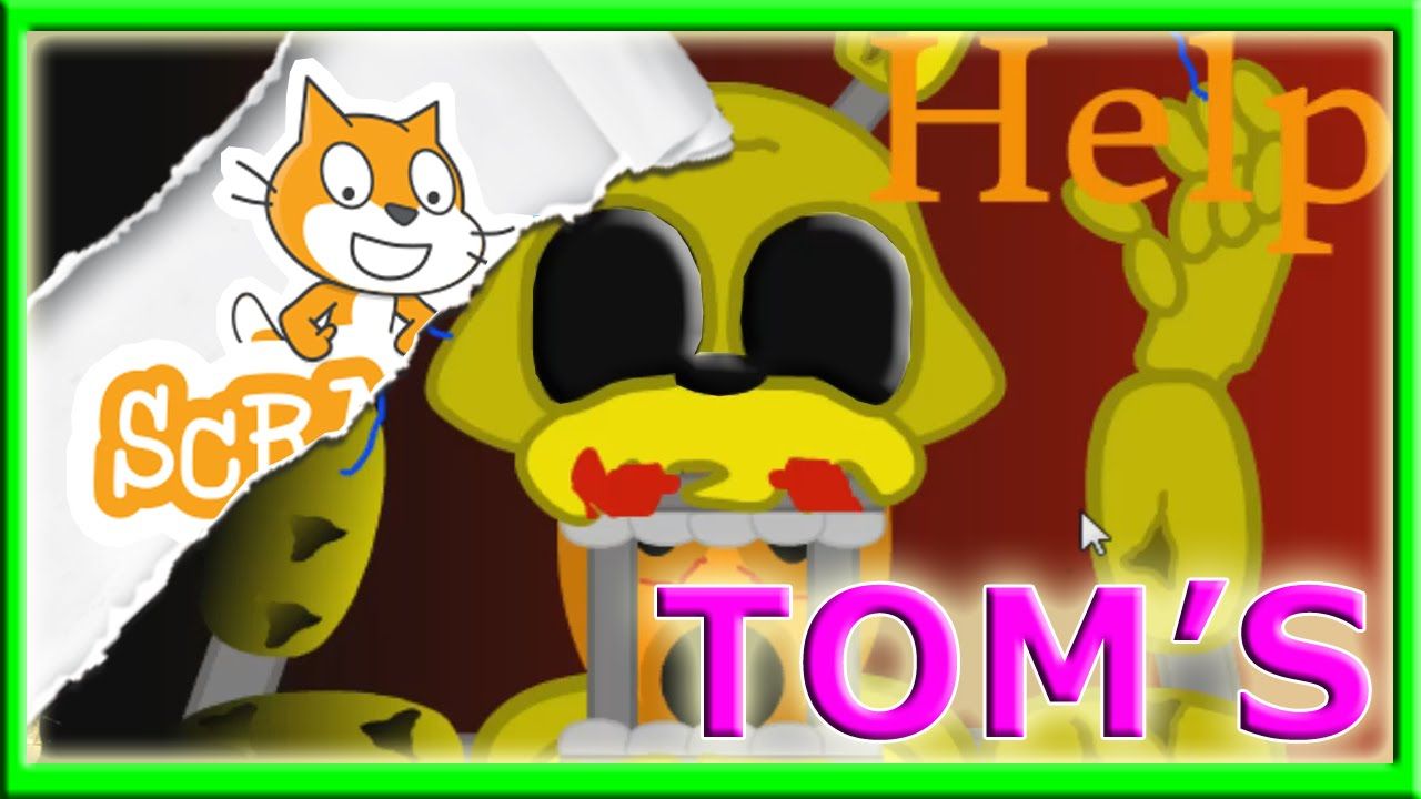 five nights at tom on scratch